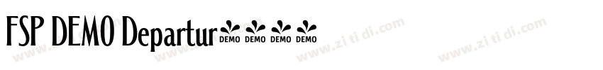 FSP DEMO Departur字体转换 FSP DEMO Departur字体转换